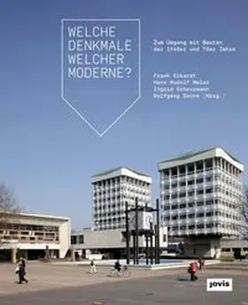 Eckardt / Meier / Scheurmann |  Welche Denkmale welcher Moderne? | Buch |  Sack Fachmedien