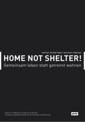 Pasel / Hagner / Drexler | Home not Shelter! | Buch | 978-3-86859-447-8 | sack.de