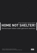 Pasel / Hagner / Drexler |  Home not Shelter! | Buch |  Sack Fachmedien
