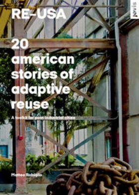 Robiglio |  RE-USA: 20 american stories of adaptive reuse | Buch |  Sack Fachmedien