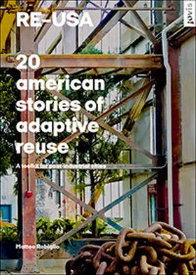 Robiglio |  RE-USA: 20 american stories of adaptive reuse | Buch |  Sack Fachmedien