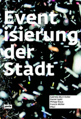 Muri / Späti / Klaus |  Eventisierung der Stadt | Buch |  Sack Fachmedien