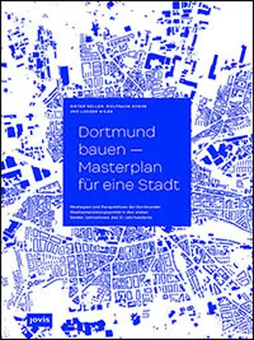 Nellen / Sonne / Wilde |  Dortmund bauen – Masterplan für eine Stadt | Buch |  Sack Fachmedien