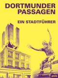Mühlhofer / Sonne / Welzel |  Dortmunder Passagen | Buch |  Sack Fachmedien
