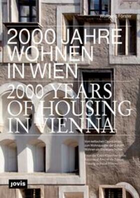 Förster |  2000 Jahre Wohnen in Wien | Buch |  Sack Fachmedien