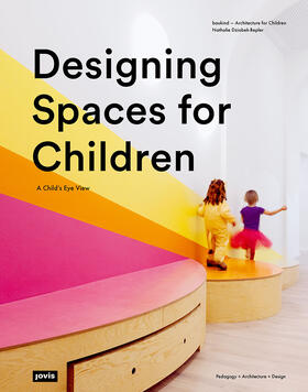 Dziobek-Bepler |  Designing Spaces for Children | Buch |  Sack Fachmedien
