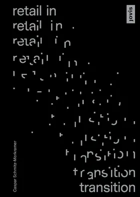 Schmitz-Morkramer |  Retail in Transition. Verkaufswelten im Umbruch | Buch |  Sack Fachmedien