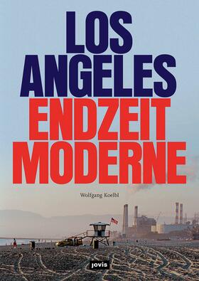 Koelbl | Los Angeles Endzeitmoderne | E-Book | sack.de