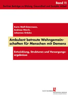 Wolf-Ostermann / Worch / Gräske |  Ambulant betreute Wohngemeinschaften für Menschen mit Demenz | Buch |  Sack Fachmedien