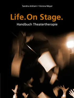 Anklam / Meyer | Life. One Stage | Buch | 978-3-86863-117-3 | www.sack.de