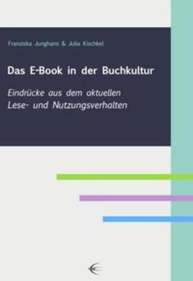 Kischkel / Junghans |  Das E-Book in der Buchkultur | Buch |  Sack Fachmedien