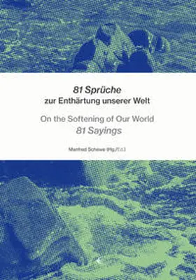 Schewe |  81 Sprüche zur Enthärtung unserer Welt – On the Softening of Our World 81 Sayings | Buch |  Sack Fachmedien