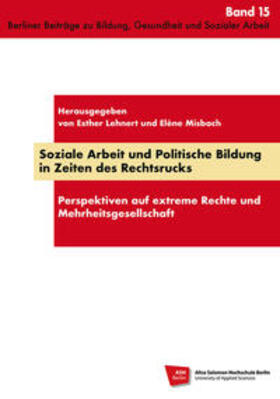 Lehnert / Misbach |  Soziale Arbeit und Politische Bildung in Zeiten des Rechtsrucks | Buch |  Sack Fachmedien