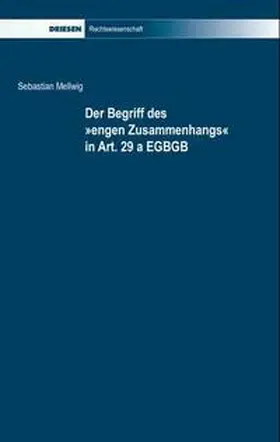 Mellwig |  Der Begriff des "engen Zusammenhangs" in Art. 29 a EGBGB | Buch |  Sack Fachmedien