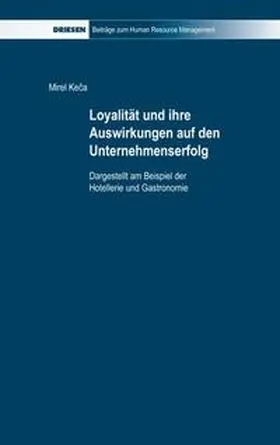 Keca |  Loyalität und ihre Auswirkungen auf den Unternehmenserfolg | Buch |  Sack Fachmedien