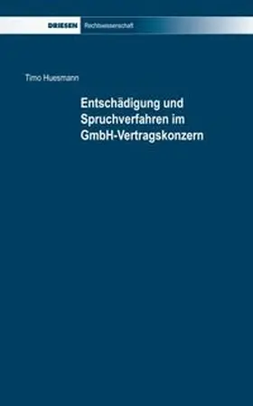 Huesmann |  Entschädigung und Spruchverfahren im GmbH-Vertragskonzern | Buch |  Sack Fachmedien