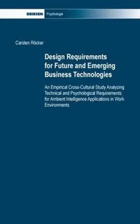 Röcker |  Design Requirements for Future and Emerging Business Technologies | Buch |  Sack Fachmedien