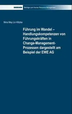 Klitzke |  Führung im Wandel - Handlungskompetenzen von Führungskräften in Change-Management-Prozessen dargestellt am Beispiel der EWE AG | Buch |  Sack Fachmedien