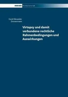 Zimmermann |  Virtopsy und damit verbundene rechtliche Rahmenbedingungen und Auswirkungen | Buch |  Sack Fachmedien