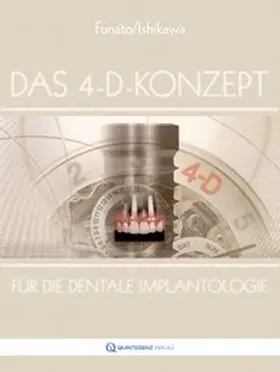 Ishikawa / Funato |  Das 4-D-Konzept für die dentale Implantologie | Buch |  Sack Fachmedien