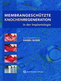 Buser |  Membrangeschützte Knochenregeneration in der Implantologie | eBook | Sack Fachmedien