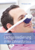 Lüder / Lohmeier / von der Wense |  Praxishandbuch Lachgassedierung in der Zahnarztpraxis | Buch |  Sack Fachmedien