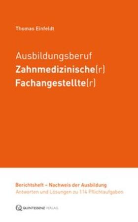 Einfeldt | Einfeldt, T: Ausbildungsberuf Zahnmedizinische(r) Fachang. | Buch | 978-3-86867-242-8 | sack.de