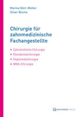 Nörr-Müller / Blume | Chirurgie für Zahnmedizinische Fachangestellte | Buch | 978-3-86867-243-5 | sack.de