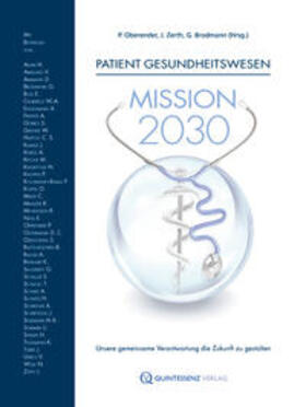 Brodmann / Oberender / Jürgen |  Patient Gesundheitswesen: Mission 2030 | Buch |  Sack Fachmedien