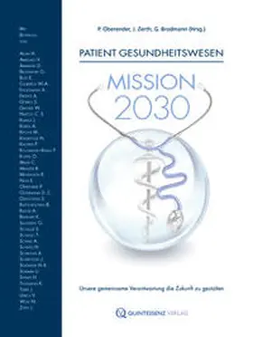 Oberender / Zerth / Brodmann |  Patient Gesundheitswesen: Mission 2030 | Buch |  Sack Fachmedien