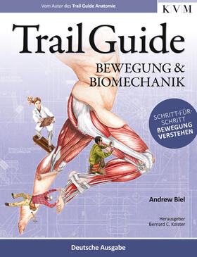 Biel / Kolster | Trail Guide - Bewegung und Biomechanik | Buch | 978-3-86867-299-2 | sack.de