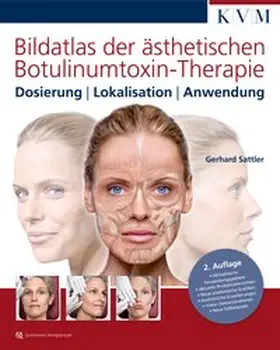 Sattler |  Bildatlas der ästhetischen Botulinumtoxin-Therapie | Buch |  Sack Fachmedien