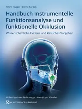 Hugger / Kordaß |  Handbuch Instrumentelle Funktionsanalyse und funktionelle Okklusion | Buch |  Sack Fachmedien