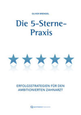 Brendel | Die 5-Sterne-Praxis | Buch | 978-3-86867-381-4 | sack.de