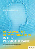 Elzer |  Angewandte Kommunikation in der Physiotherapie | Buch |  Sack Fachmedien
