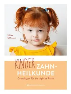Uhlmann | Kinderzahnheilkunde | Buch | 978-3-86867-417-0 | www.sack.de