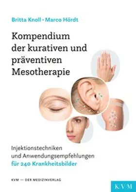Knoll / Hördt |  Kompendium der kurativen und präventiven Mesotherapie | Buch |  Sack Fachmedien