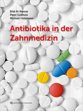 Al-Nawas / Eickholz / Hülsmann |  Antibiotika in der Zahnmedizin | Buch |  Sack Fachmedien
