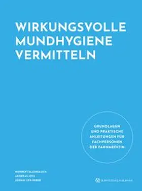 Salenbauch / Joss / Lips-Reber |  Wirkungsvolle Mundhygiene vermitteln | Buch |  Sack Fachmedien