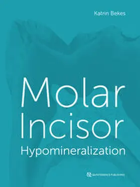 Bekes |  Molar Incisor Hypomineralization | eBook | Sack Fachmedien
