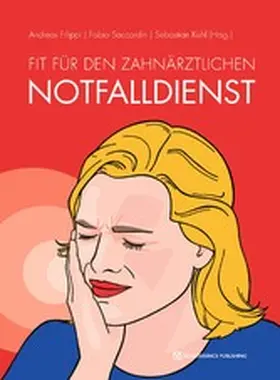 Filippi / Saccardin / Kühl |  Fit für den zahnärztlichen Notfalldienst | eBook | Sack Fachmedien