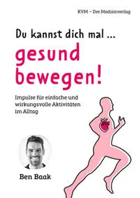 Baak | Du kannst dich mal ... gesund bewegen! | Buch | 978-3-86867-668-6 | www.sack.de