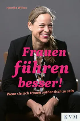 Wilkes | Frauen führen besser! | Buch | 978-3-86867-679-2 | sack.de
