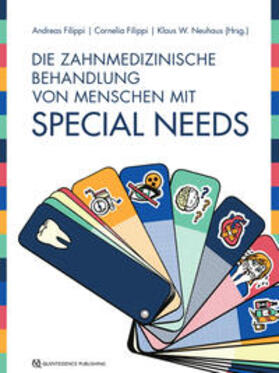Filippi / Neuhaus | Die zahnmedizinische Behandlung von Menschen mit Special Needs | E-Book | sack.de