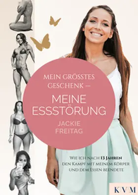 Freitag |  Mein größtes Geschenk – Meine Essstörung | eBook | Sack Fachmedien