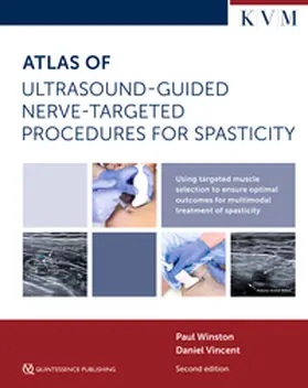 Winston / Vincent |  Atlas of Ultrasound-Guided Nerve-Targeted Procedures for Spasticity | eBook | Sack Fachmedien
