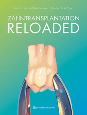 Filippi / Simonek / Saccardin |  Zahntransplantation Reloaded | Buch |  Sack Fachmedien