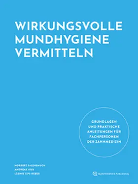 Salenbauch / Joss / Lips-Reber |  Wirkungsvolle Mundhygiene vermitteln | eBook | Sack Fachmedien