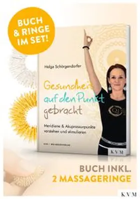 Schörgendorfer | Gesundheit auf den Punkt gebracht | Buch | 978-3-86867-798-0 | www.sack.de