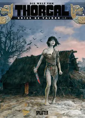 Sente |  Thorgal - Die Welten von Thorgal: Kriss de Valnor. Band 1 | Buch |  Sack Fachmedien